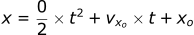 x = (0 / 2) * t^2 + vxo * t + xo