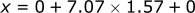 x = 0 + 7.07 * 1.57 + 0