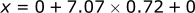 x = 0 + 7.07 * 0.72 + 0