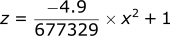 z = (-4.9 / 677329) * x^2 + 1