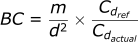 BC = (m / d^2) * (Cdref / Cdactual)