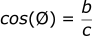 cos(θ) = b / c