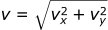 v = (vx^2 + vy^2)^0.5