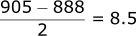 (905 - 888) / 2 = 8.5